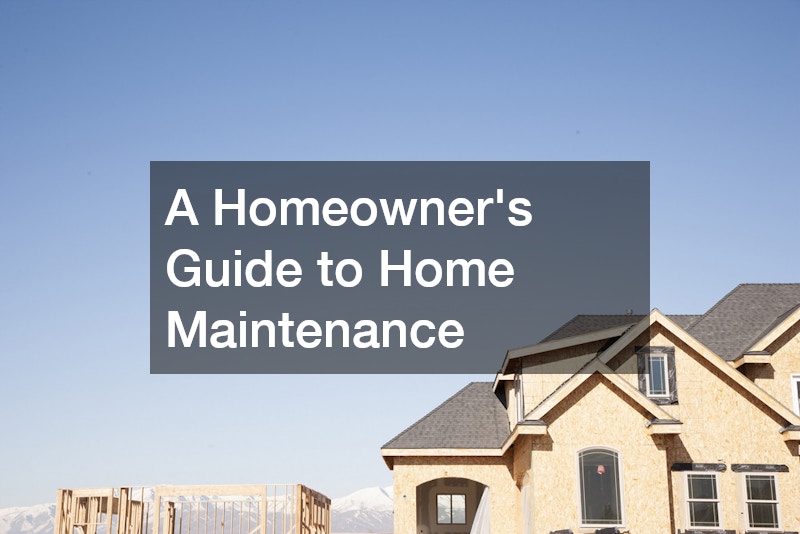 A Homeowners Guide to Home Maintenance